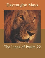 The Lion of Psalm 22: The False Fulfillment Citation Series 170014331X Book Cover