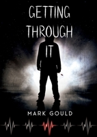 Getting through it 8776915530 Book Cover