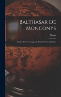 Balthasar de Monconys, analyse de ses voyages au point de vue artistique 1019162104 Book Cover