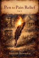 PEN TO PAIN RELIEF Vol I B0GVVZ1L6C Book Cover