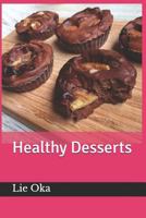 Healthy Desserts 1730769950 Book Cover