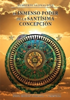 El Inmenso Poder de la Santísima Concepción: Isis es Dios Padre (Spanish Edition) B0DX295X6Q Book Cover