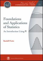 Foundations and Applications of Statistics: An Introduction Using R 0821852337 Book Cover