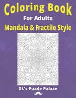 Coloring Book for Adults: Mandala & Flower Fractile-Style B0BPVZLG8P Book Cover