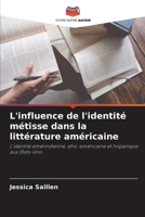 L'influence de l'identité métisse dans la littérature américaine 6630259106 Book Cover