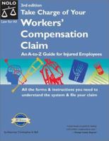 Take Charge of Your Workers Compensation Claim: An A to Z Guide for Injured Employees 0873373936 Book Cover