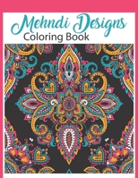 Mehndi Designs coloring book B08ZQGTZWH Book Cover