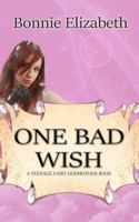One Bad Wish 0998082929 Book Cover