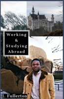 Working & Studying Abroad 192240571X Book Cover