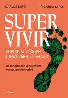Supervivir: Reconecta con la naturaleza y aleja la enfermedad / Survival. Go Bac k to the Origin and Recover your Health 8425362199 Book Cover