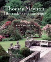Thomas Mawson: Life, gardens and landscapes 0711225958 Book Cover