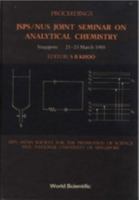 Analytical Chemistry - Proceedings of the Jsps/Nus Joint Seminar on Analytical Chemistry B000NXYTAG Book Cover