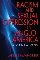 Racism and Sexual Oppression in Anglo-America: A Genealogy 0253220637 Book Cover