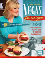 Vegan for Everyone: 160 Family Friendly Recipes with a Delicious, Modern Twist 0991602161 Book Cover