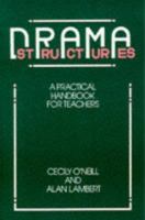 Drama Structures: Practical Handbook for Teachers 0091478111 Book Cover