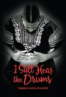 I Still Hear the Drums 1733647732 Book Cover