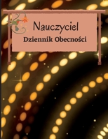 Dziennik Obecności: Księga ocen nauczyciela Proste śledzenie obecności Wykres obecności w szkole / college'u, dziennik 1803846178 Book Cover