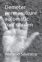 Demeter permaculture automatic roof garden B08F6TVXQV Book Cover
