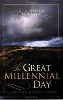 The Great Millenial Day: Before During After 0882908030 Book Cover