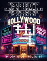 Hollywood Movies' Porn Remake Crossword Puzzles: Porno Puns B0DQJ2Y7M5 Book Cover