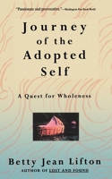 Journey of the Adopted Self: A Quest for Wholeness 0465036759 Book Cover