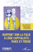 Rapport sur la folie à l'âge capitaliste : Marx et Freud (Psychanalyse Et Lien Social) 2343253269 Book Cover