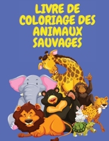 Livre de coloriage des animaux sauvages 1008941697 Book Cover