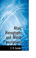 Altaic Hieroglyphs And Hittite Inscriptions 1017344280 Book Cover