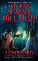 The Ghost of Black Hill Road: Hopedale Mystery Series, Book 2 B0FKXT49Z1 Book Cover