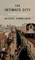 The Intimate City: Walking New York 0593298411 Book Cover