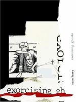 Exorcising Ghosts 0967536480 Book Cover