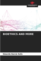 Bioethics and More 6206516806 Book Cover