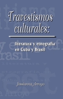 Travestismos culturales: literatura y etnografia en Cuba y Brasil 1930744188 Book Cover