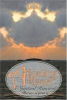 A Healing Heart: A Spiritual Renewal 1424144582 Book Cover