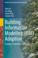 Building Information Modeling (BIM) Adoption: Learning, Competition, and Practice 9819539927 Book Cover