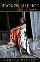 Broken Silence Is Freedom 1729772366 Book Cover