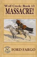 Wolf Creek: Massacre! 1508581371 Book Cover
