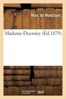 Madame Ducroisy 2013602278 Book Cover