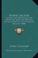 Horae Sacrae: Prayers and Meditations for Private Use 1519585136 Book Cover