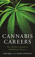 Cannabis Careers: The Insider's Guide to a Budding Industry 1538196530 Book Cover