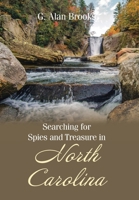 Searching for Spies and Treasure in North Carolina B0DYF9H4LY Book Cover