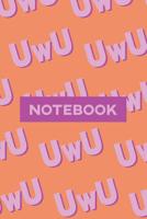 Notebook: Uwu Cuteness Overload Purple Pink Typography Meme 1091416559 Book Cover
