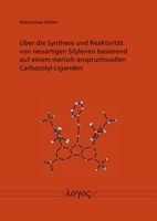 Uber Die Synthese Und Reaktivitat Von Neuartigen Silylenen Basierend Auf Einem Sterisch Anspruchsvollen Carbazolyl-Liganden 3832558322 Book Cover