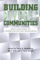 Building Diverse Communities: Applications of Communication Research (The Hampton Press Communication Series (Communication and Social Organization Subseries).) 1572733187 Book Cover