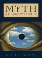 Myth: A Biography of Belief 0195142888 Book Cover