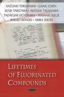 Lifetimes of Fluorinated Compounds 1604562064 Book Cover