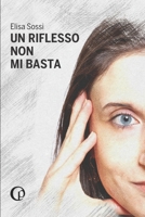 Un riflesso non mi basta (Italian Edition) 8832210312 Book Cover