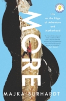 More: Life on the Edge of Adventure and Motherhood 1639363491 Book Cover