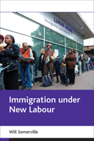 Immigration under New Labour 186134967X Book Cover