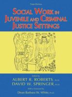 Social Work in Juvenile And Criminal Justice Settings 0398076766 Book Cover